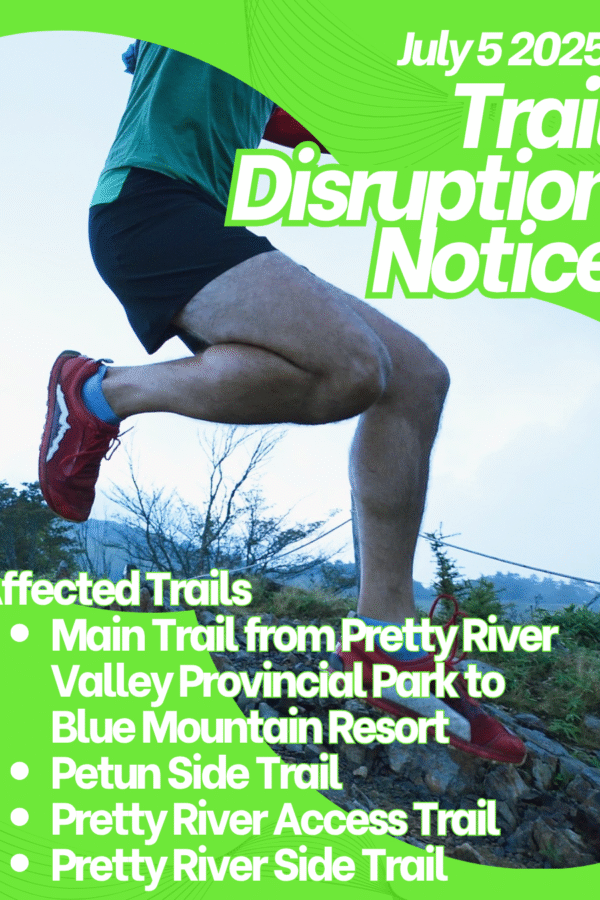 Hikers are advised that the Summit 700 Trail Running Event is taking place at Blue Mountain Resort, Saturday July 5, 2025, 6 am to 1:30 pm. There are various race distances and routes, utilizing some of the main Bruce Trail in and around the Blue Mountain Resort, Osler Bluff, and Pretty River Provincial Park areas. Parking in this area could be limited due to this event