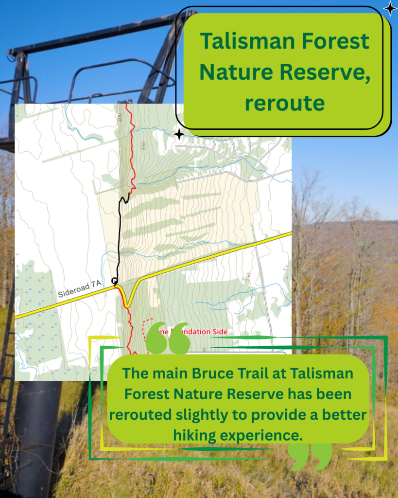 The main Bruce Trail at Talisman Forest Nature Reserve has been rerouted slightly to provide a better hiking experience